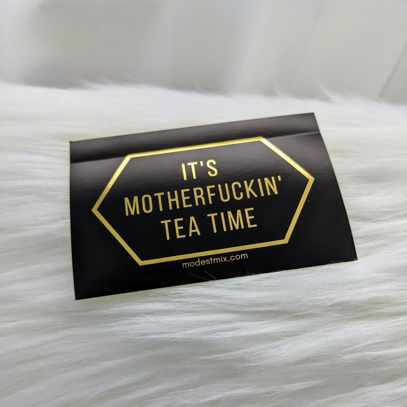 It's Motherf**kin' Tea Time Sticker